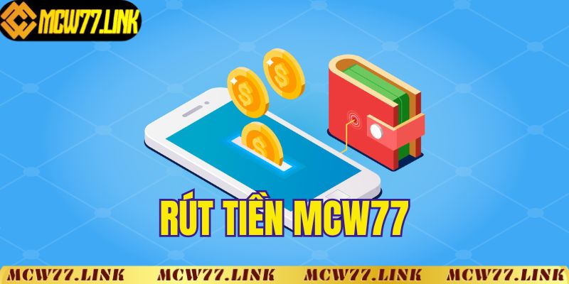 Rút tiền MCW77