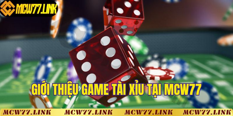 Tài xỉu - Tựa game thịnh hành trên thị trường cá cược 2025